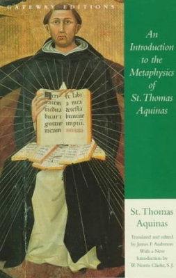 An Intro to the Metaphysics of St Thomas Aquinas
