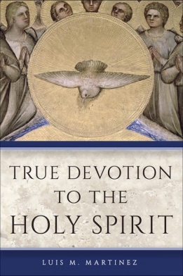 True Devotion to the Holy Spirit 9781928832058