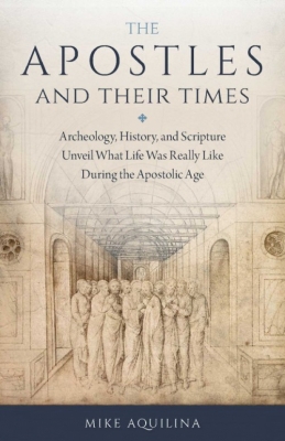 the Apostles and Their Times 9781622824601