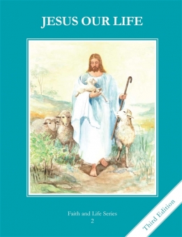 Faith and Life Grade 2 Student Book Jesus Our Life