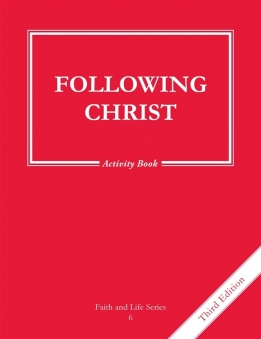 Faith and Life Grade 6 Activity Book Following Christ