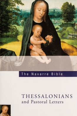 The Navarre Bible Thessalonians and Pastoral Letters