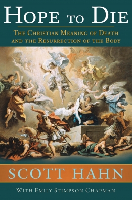 Hope to Die The Christian Meaning of Death and the Resurrection of the Body (Hardcover)