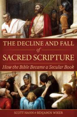 The Decline and Fall of Sacred Scripture How the Bible Became a Secular Book (Hardcover)