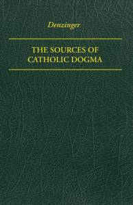 The Sources of Catholic Dogma Denzinger