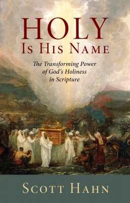 Holy Is His Name The Transforming Power of Gods Holiness in Scripture (Hardcover)