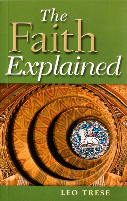 The Faith Explained