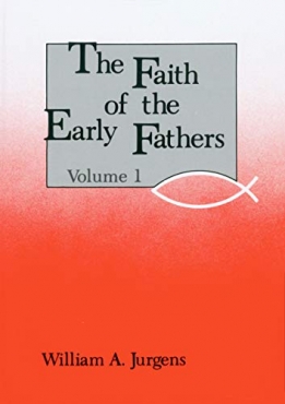 Faith of the Early Fathers Volume 1 SECONDHAND