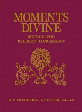Moments Divine Before the Blessed Sacrament